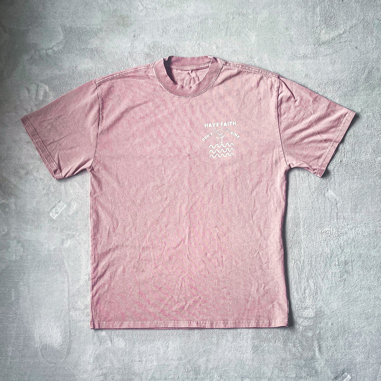 Have Faith Don't Sink Tee